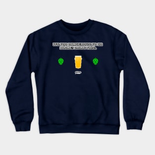 Too Dangerous To Go Alone Crewneck Sweatshirt